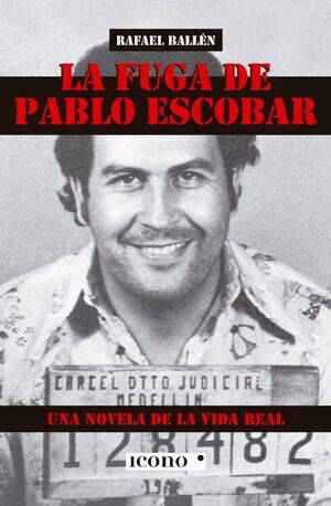 LA FUGA DE PABLO ESCOBAR