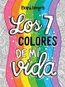 SIETE COLORES DE VIDA, LOS