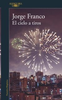CIELO A TIROS, EL
