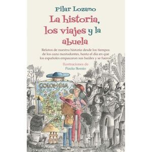 HISTORIA, LOS VIAJES Y LA ABUELA, LA