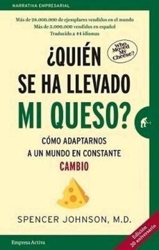 ¿QUIÉN SE HA LLEVADO MI QUESO?