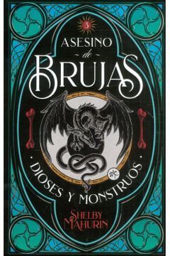 TRIOLOGÍA ASESINO DE BRUJAS 3. DIOSES Y MONSTRUOS