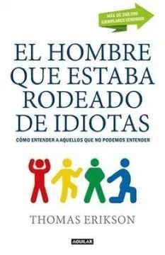 HOMBRE QUE ESTABA RODEADO DE IDIOTAS, EL