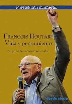 FRANCOIS HOUTART VIDA Y PENSAMIENTO