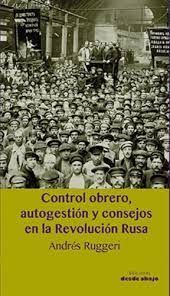 CONTROL OBRERO, AUTOGESTIÓN Y CONSEJOS EN LA REVOLUCIÓN