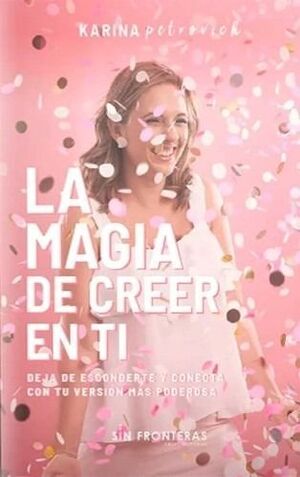 LA MAGIA DE CREER EN TI