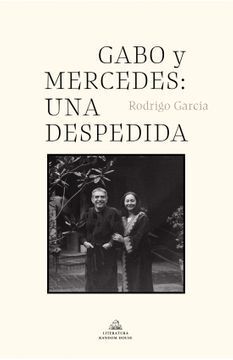 GABO Y MERCEDES: UNA DESPEDIDA