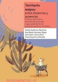 TERRITORIO WAYUU: ENTRE DISTANCIAS Y AUSENCIAS