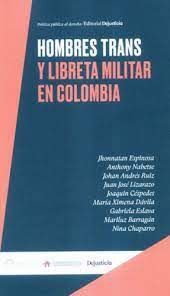 HOMBRES TRANS Y LIBRETA MILITAR EN COLOMBIA