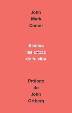 ELIMINA LAS PRISAS DE TU VIDA