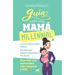 GUÍA PARA UNA MAMÁ MILLENNIAL