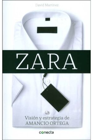 ZARA. VISION Y ESTRATEGIA DE AMANCIO ORT