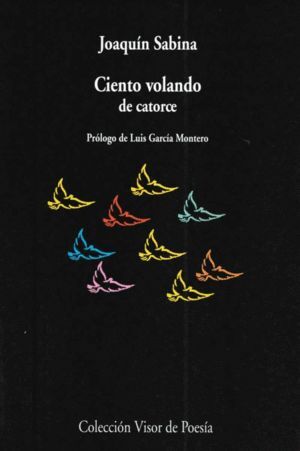 CIENTO VOLANDO DE CATORCE /SABINA JOAQUIN