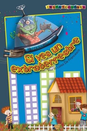 INSTRUCCIONES SI VES UN EXTRATERRESTRE