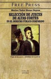 SELECCIÓN DE JUECES DE ALTAS CORTES EN EL DERECHO PÚBLICO COMPARADO