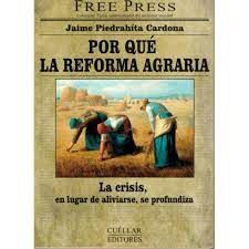 POR QUÉ LA REFORMA AGRARIA