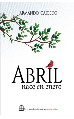 ABRIL NACE EN ENERO