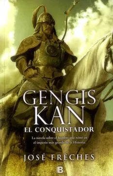 GENGIS KAN EL CONQUISTADOR