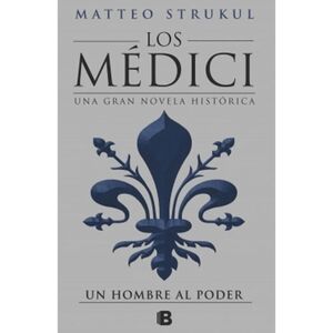 MEDICI  II.  UN HOMBRE AL PODER