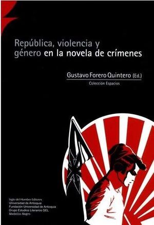 REPÚBLICA, VIOLENCIA Y GÉNERO EN LA NOVELA DE CRÍMENES