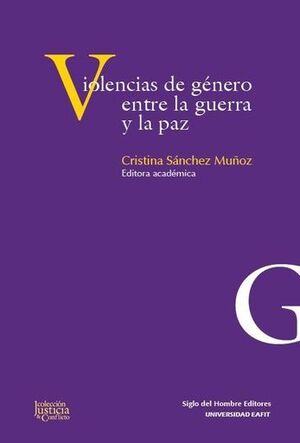 VIOLENCIAS DE GÉNERO: ENTRE LA GUERRA Y LA PÁZ