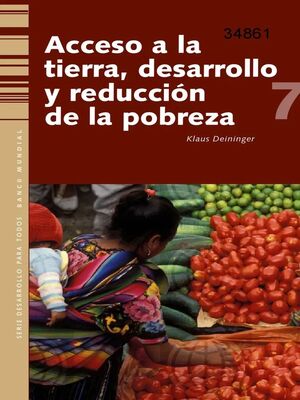 ACCESO A LA TIERRA, DESARROLLO Y REDUCCIÓN DE LA POBREZA