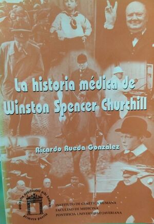 LA HISTORIA MÉDICA DE WINSTON SPENCER CHURCHILL