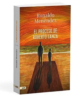 EL PROCESO DE ROBERTO LANZA