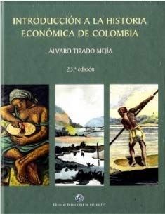 INTRODUCCIÓN A LA HISTORIA ECONÓMICA DE COLOMBIA