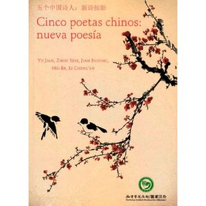 CINCO POETAS CHINOS> NUEVA POESIA