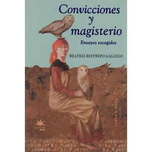 CONVICCIONES Y MAGISTERIO. ENSAYOS ESCOGIDOS