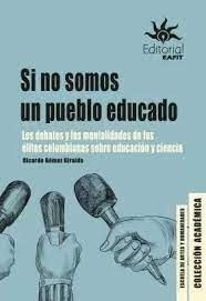 SI NO SOMOS UN PUEBLO EDUCADO