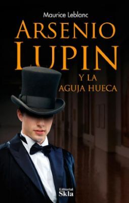 ARSENIO LUPIN Y LA AGUJA HUECA