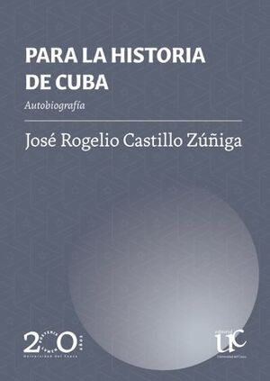 PARA LA HISTORIA DE CUBA AUTOBIOGRAFÍA