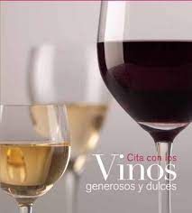 CITA CON LOS VINOS GENEROSOS Y DULCES