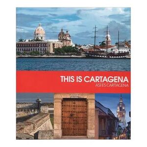 ASÍ ES CARTAGENA /THIS IS CARTAGENA