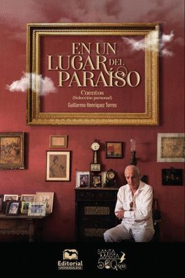 EN UN LUGAR DEL PARAÍSO. CUENTOS (SELECCIÓN PERSONAL)