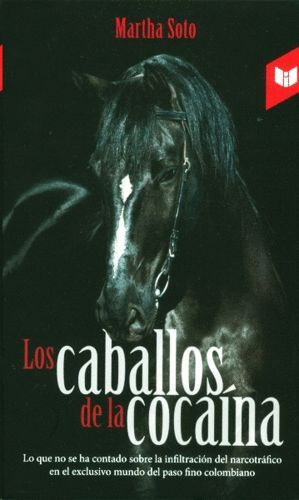 LOS CABALLOS DE LA COCAINA