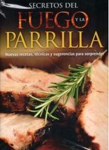 SECRETOS DEL FUEGO Y LA PARRILLA