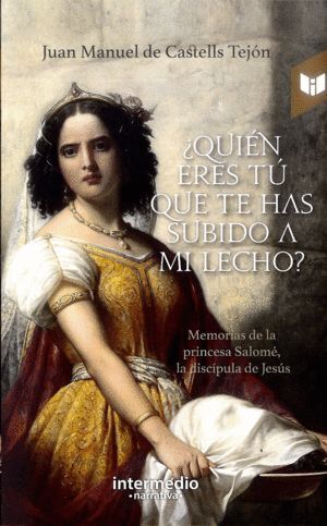 QUIEN ERES TU QUE TE HAS SUBIDO A MI LECHO
