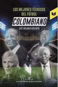 LOS MEJORES TECNICOS DEL FUTBOL COLOMBIA