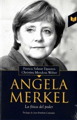 ANGELA MERKEL, LA FISICA DEL PODER