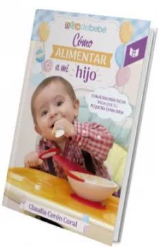 CÓMO ALIMENTAR A MI HIJO