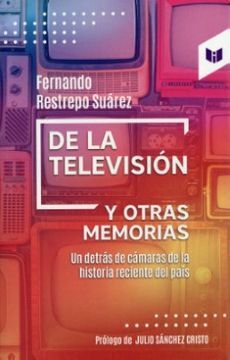 DE LA TELEVISIÓN Y OTRAS MEMORIAS