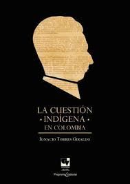 LA CUESTIÓN INDÍGENA EN COLOMBIA