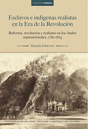 ESCLAVOS E INDÍGENAS REALISTAS EN LA ERA DE LA REVOLUCIÓN