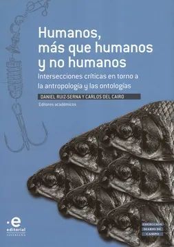 HUMANOS MÁS QUE HUMANOS Y NO HUMANOS