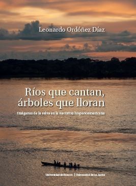 RÍOS QUE CANTAN, ÁRBOLES QUE LLORAN