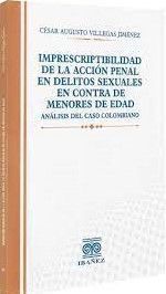 IMPRESCRIPTIBILIDAD DE LA ACCIÓN PENAL EN DELITOS SEXUALES EN CONTRA DE MENORES DE EDAD