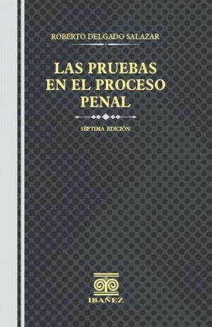 LAS PRUEBAS EN EL PROCESO PENAL